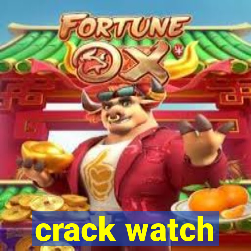 crack watch